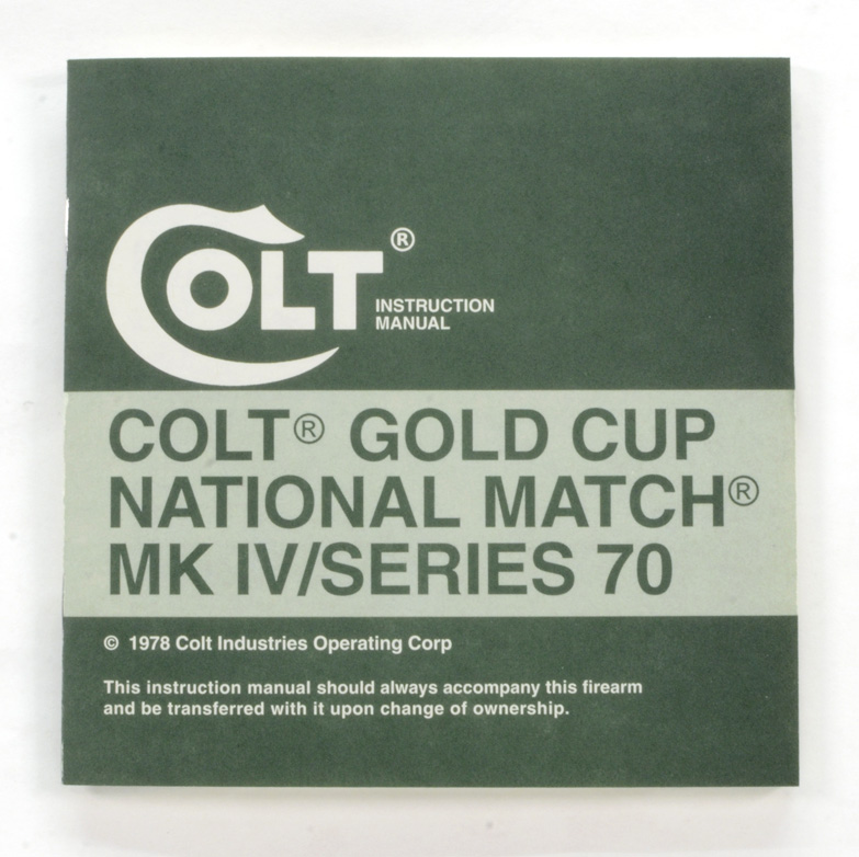 Colt 1978 Gold Cup Nat. Match MK IV Series 70 Instruction Manual MPN #94852